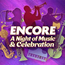Encore: A Night of Music & Celebration