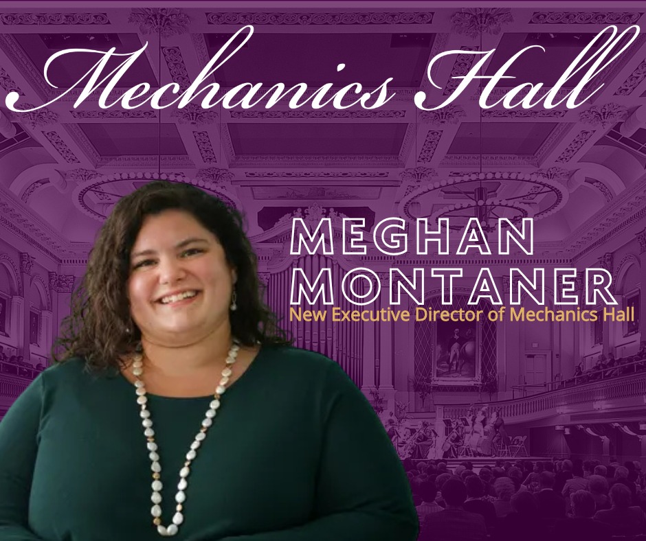 Mechanics Hall Names Meghan Montaner as New Executive Director