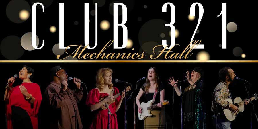 Mechanics Hall Unveils Club 321 Season